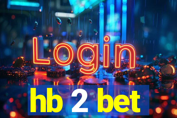 hb 2 bet